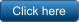 Click here