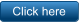 Click here